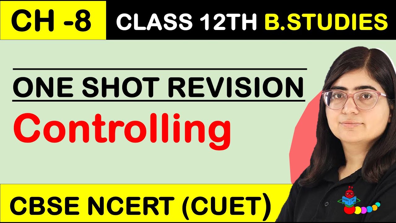 CONTROLLING | Controlling Class 12 Business Studies One Shot | Chapter 8 Business Studies Class 12