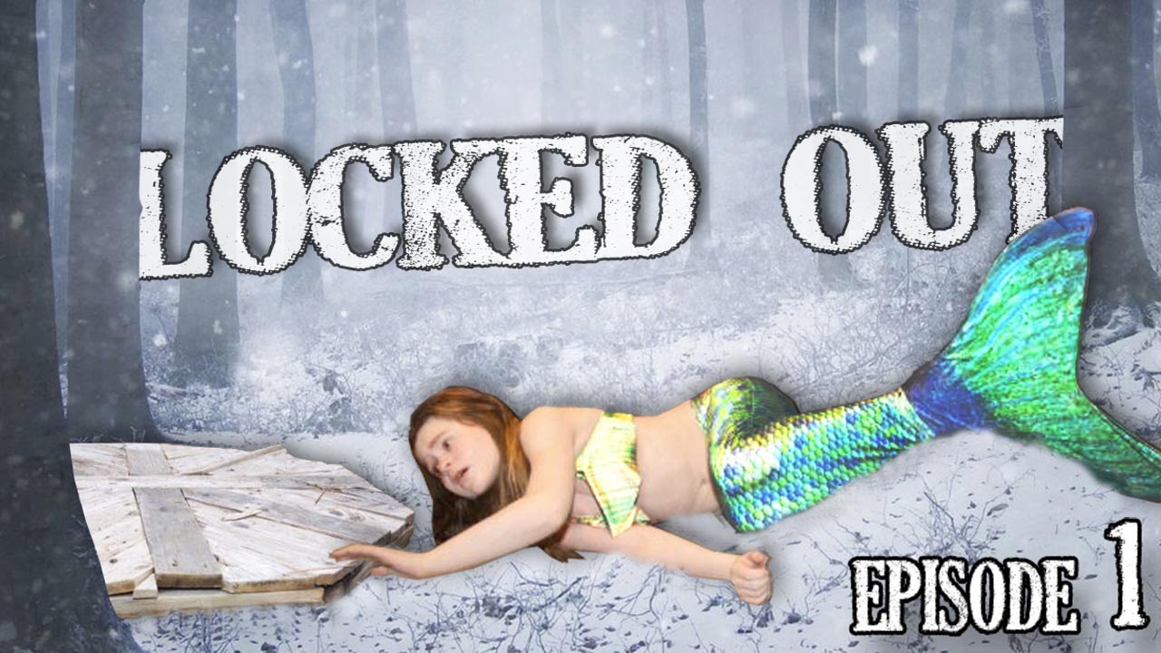 Locked Out! Ep 1 | A Mermaid's Journey (Season 2)