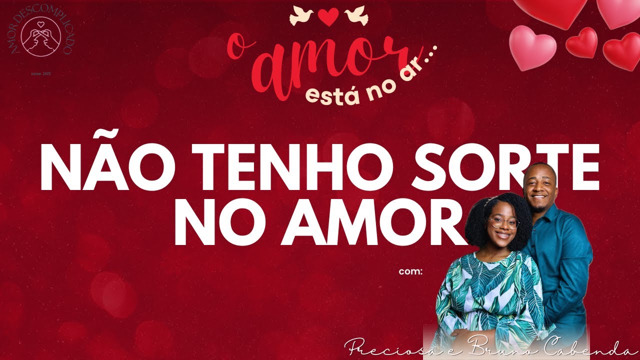 Não Tenho Sorte No Amor | EP.1 O AMOR ESTÁ NO AR