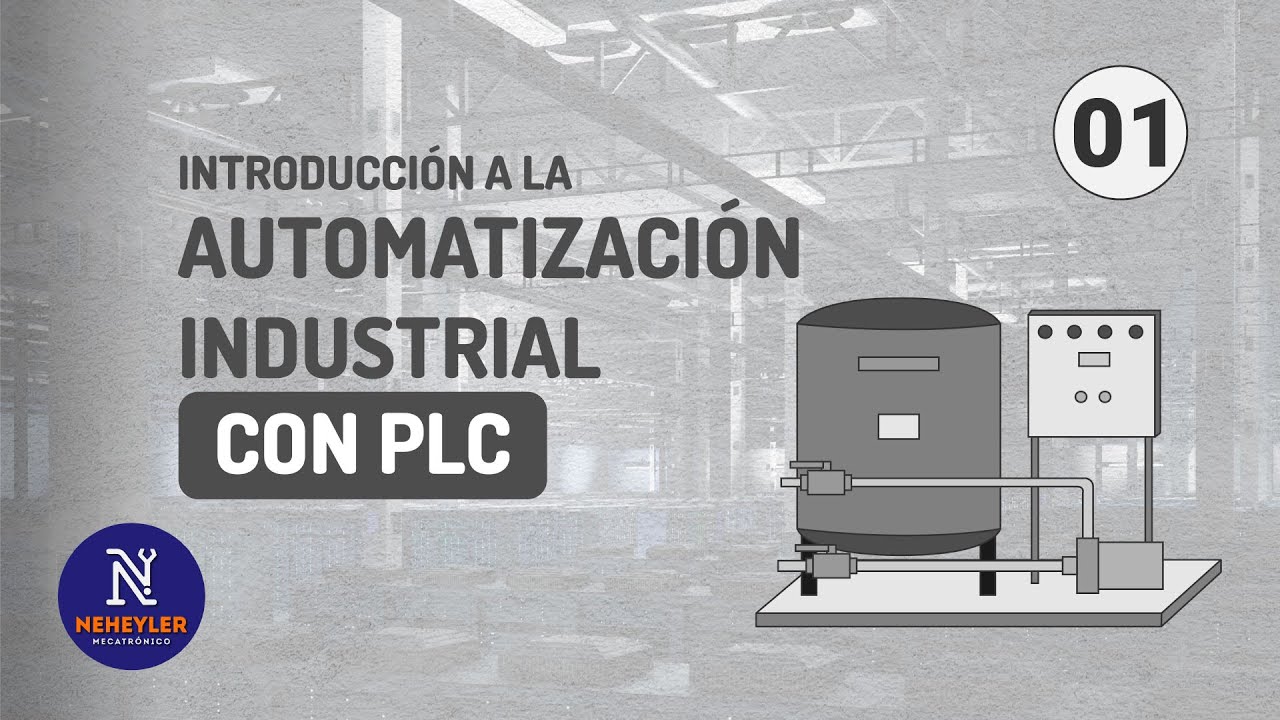 01 ¿Qué es la Automatización Industrial y Cómo Funcionan los PLC?