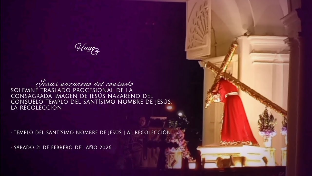 Inicio del solemne traslado procesional de la C.I de Jesus nazareno del consuelo. De la recolección