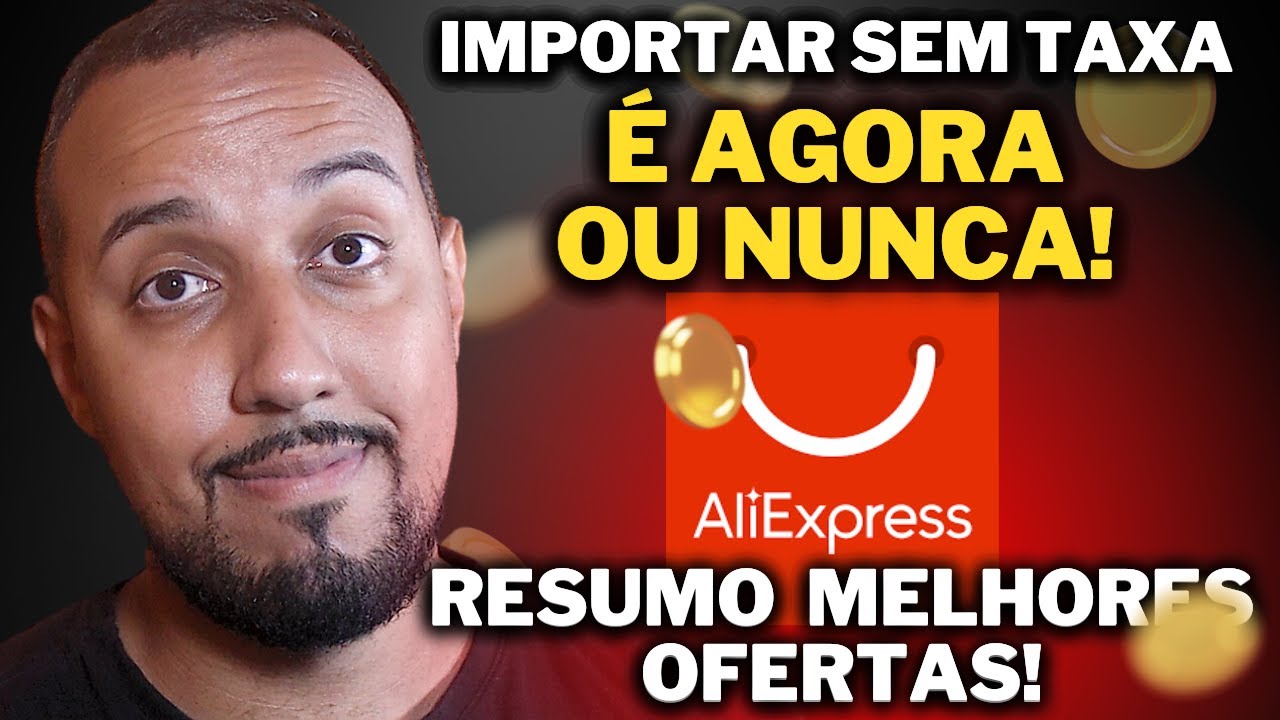 ULTIMA CHANCE DE COMPRAR BARATO NO ALIEXPRESS !? MELHORES PRODUTOS ISENTOS DE TAXA! ( RESUMO )