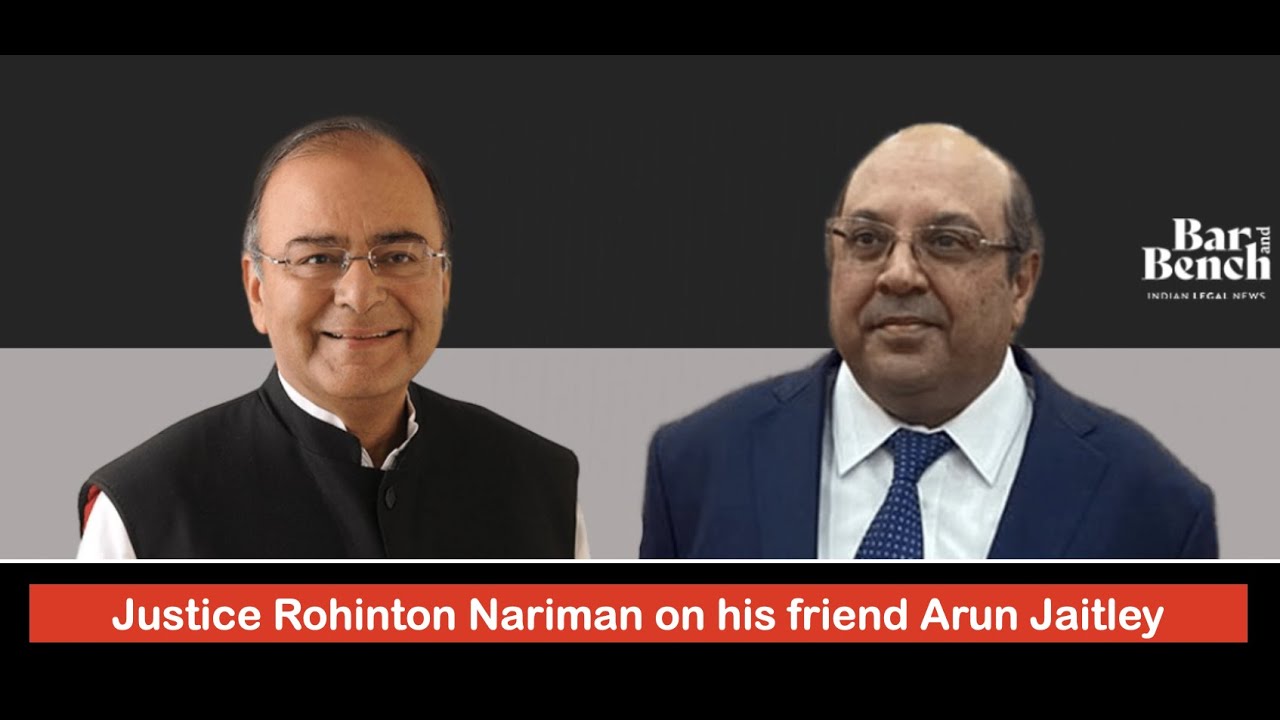 Justice Rohinton Nariman on Arun Jaitley: He suffered during emergency
