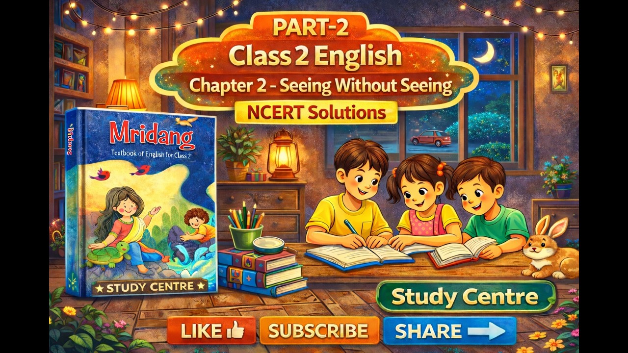📚 Class 2 English – Chapter 2: 👀 Seeing Without Seeing  ✍️ Part‑2 📖 NCERT Solutions 📝✅🌟