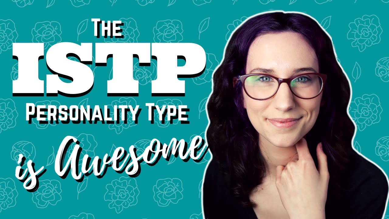 What Makes ISTPs Awesome