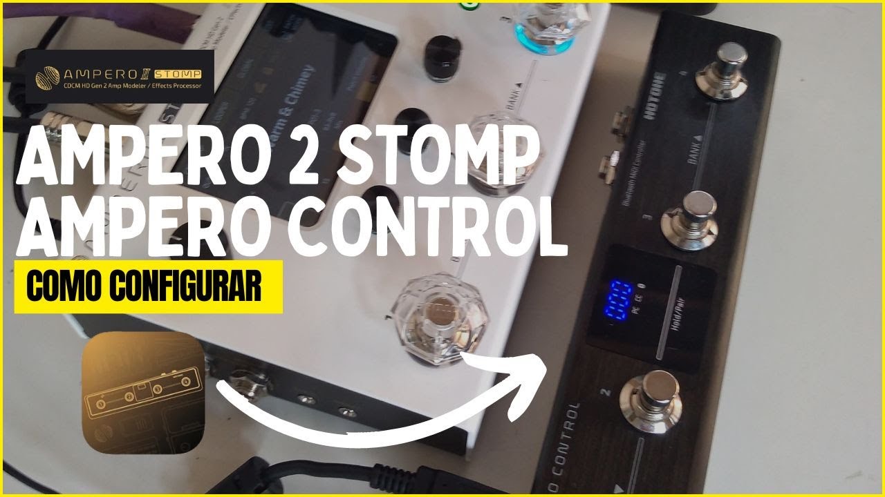 AMPERO CONTROL // AMPERO 2 STOMP // COMO CONFIGURAR // LIGANDO E DESLIGANDO OS EFEITOS