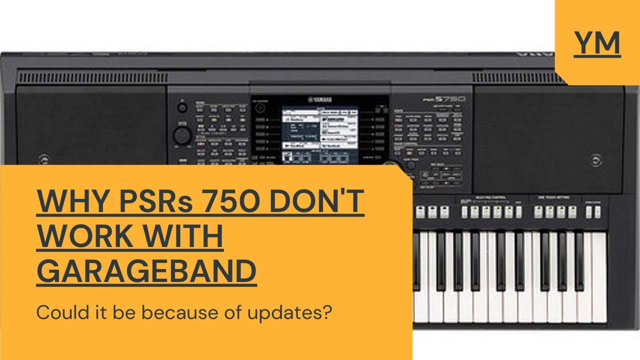 Why the PSRs 750 (s-series) Don't work as midi controllers with Garageband