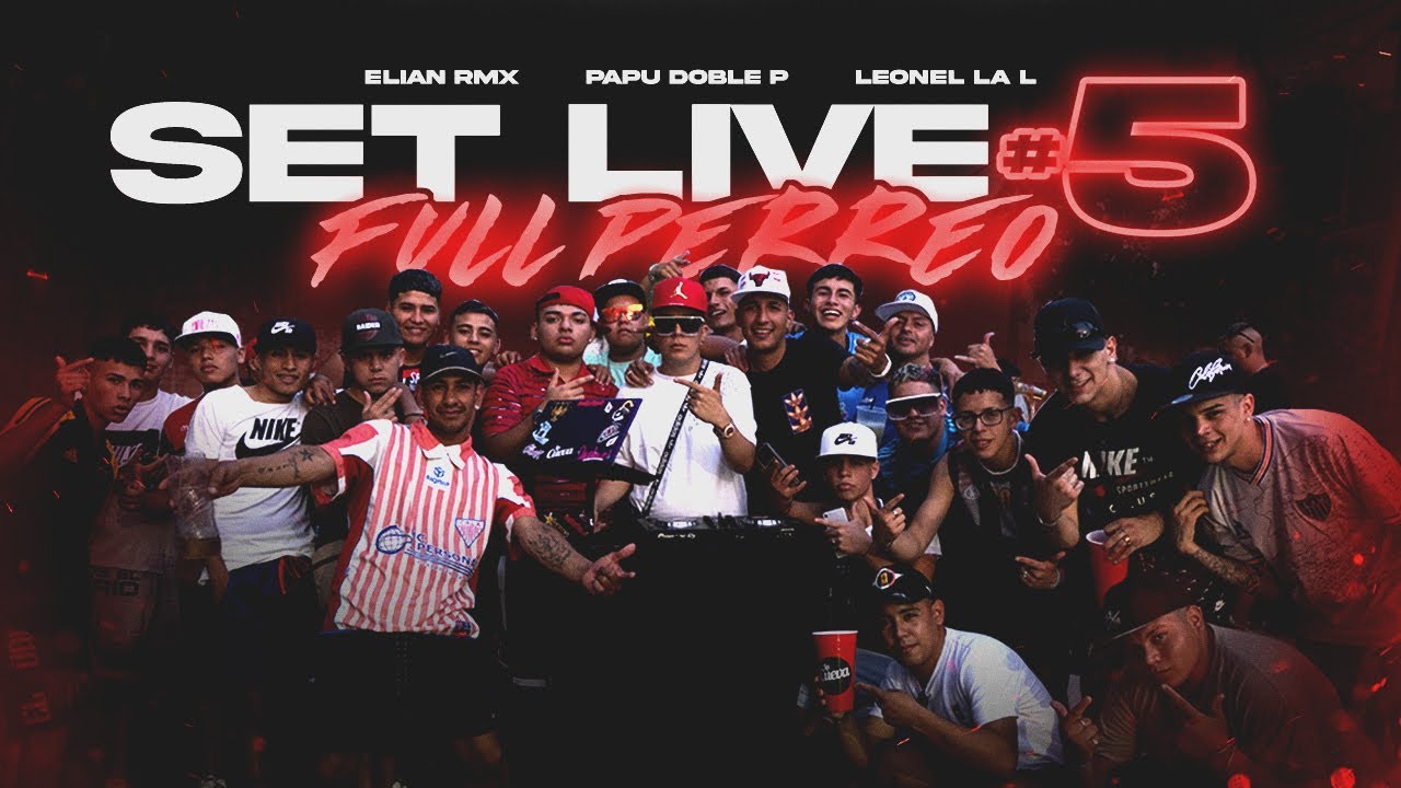 SET LIVE #5 - ELIAN RMX ft. @leonellal8626 & @papudoblep (FULL PERREO)