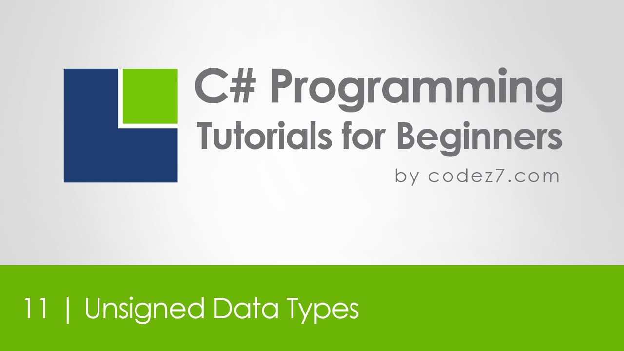 C# Programming Tutorial 11 - Unsigned Data Types