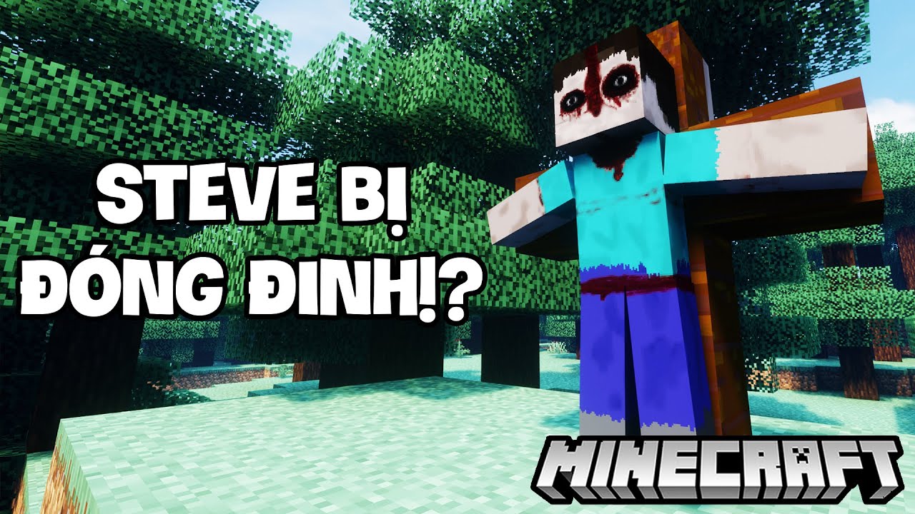 M&Igrave;NH Đ&Atilde; NH&Igrave;N THẤY STEVE BỊ Đ&Oacute;NG ĐINH TRONG MINECRAFT V&Igrave; ĐIỀU Đ&Aacute;NG SỢ N&Agrave;Y.. V&Agrave; L&Yacute; DO M&Agrave; N&Ecirc;N X&Oacute;A GAME!