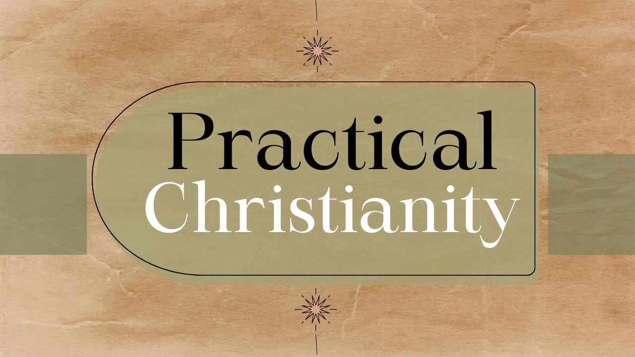 Practical Christianity