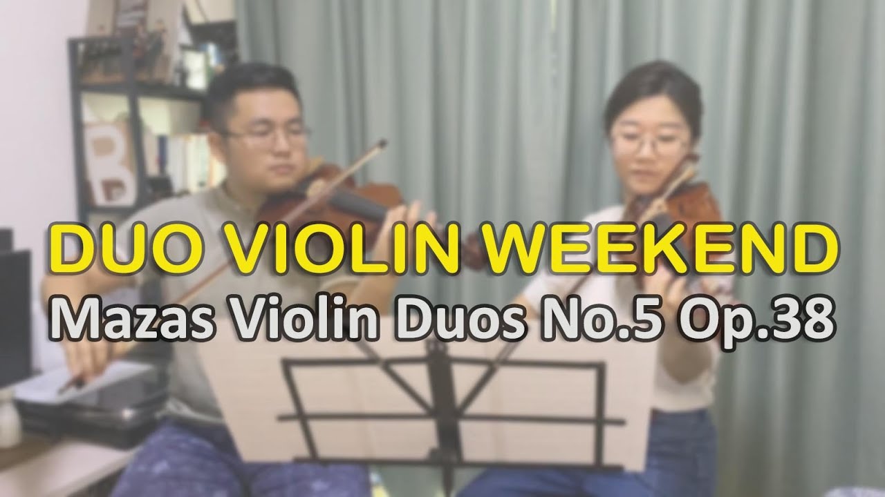 Duo violin weekend with Mazas op.38 No.5