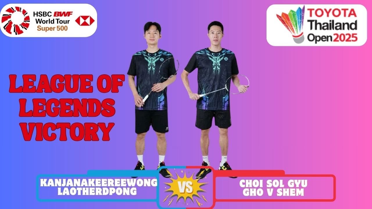 Vichayapong KanJanakeereewong/Narueset Laotherdpong vs Choi Sol Gyu/Gho V Shem- Thailand Open 2025