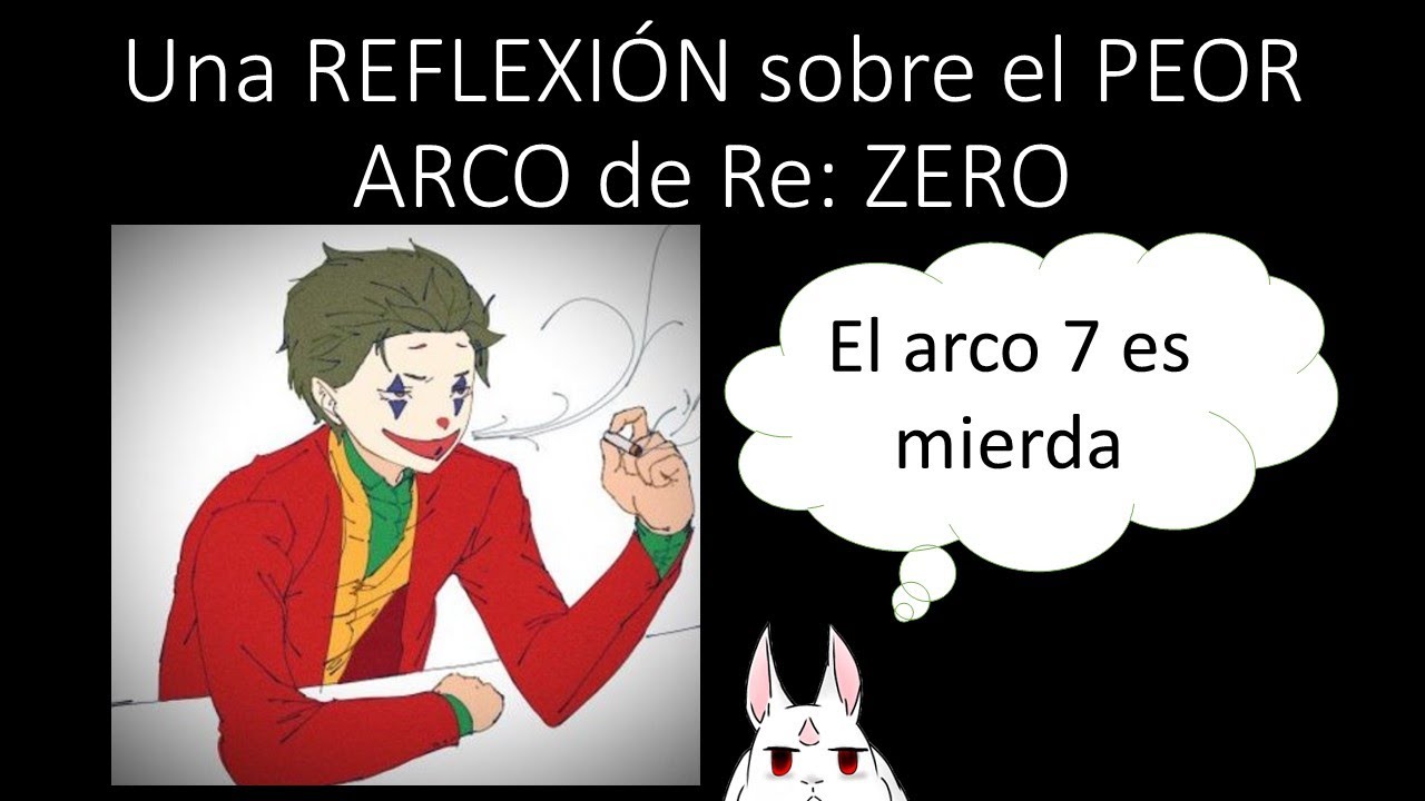 Un POWERPOINT  sobre el ARCO 7 de Re: ZERO