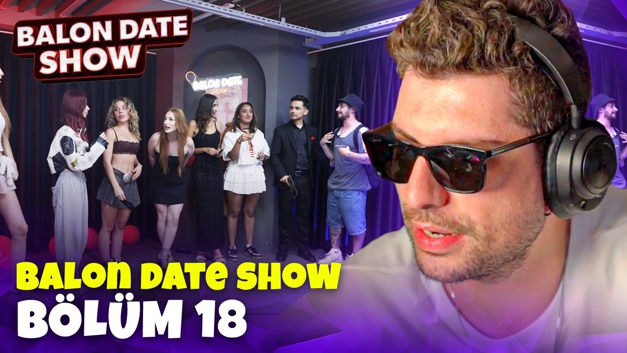 HYPE ''Balon Date Show 18. Bölüm'' VİDEOSUNU İZLİYOR! | Balon Date Show
