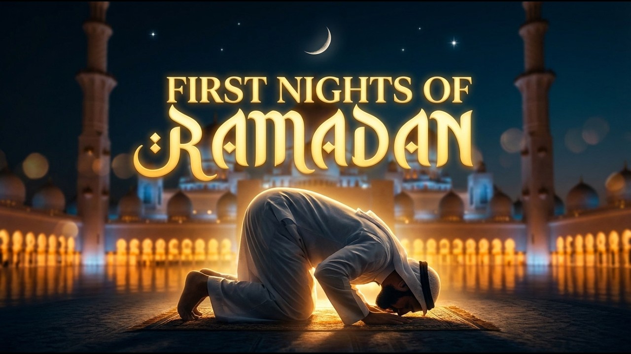 First Nights of Ramadan | Soulful Islamic Reminder | Emotional Islamic Nasheed 2026
