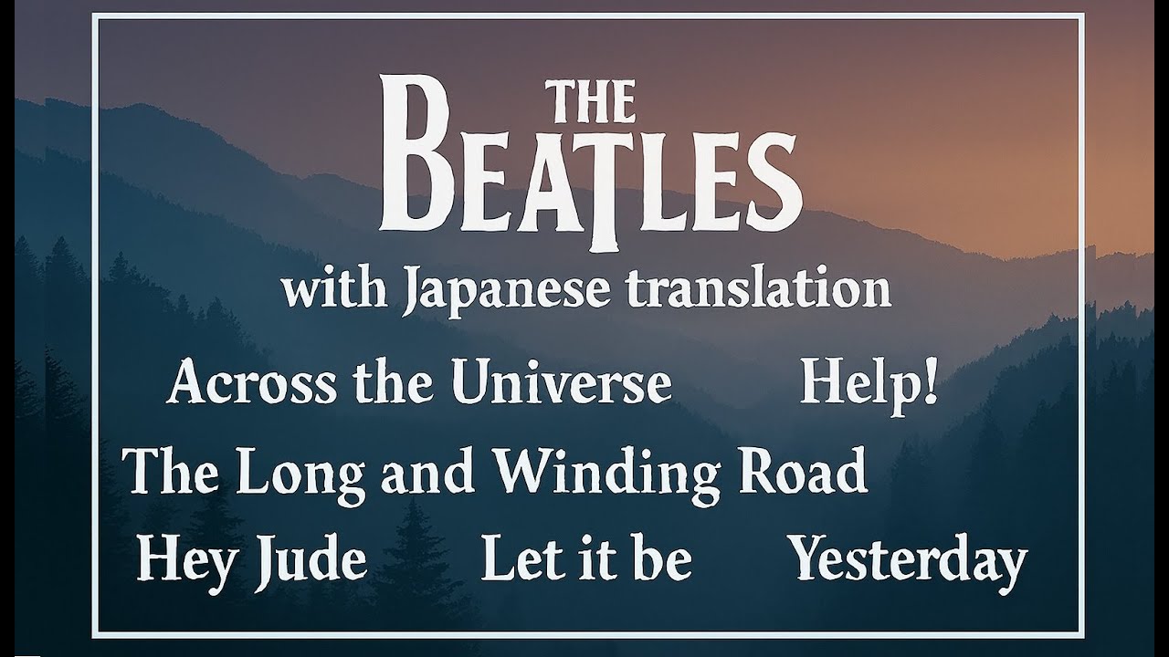 Selected Beatles songs – Japanese translation included