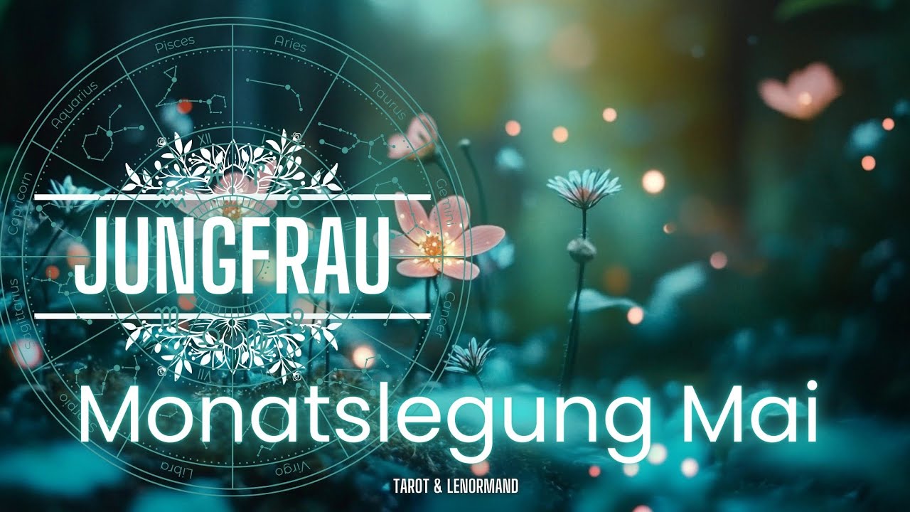 #Jungfrau Monatslegung Mai🔮Ein lang gehüteter Wunsch wird nun realisiert & jemand bietet dir Genuss😏