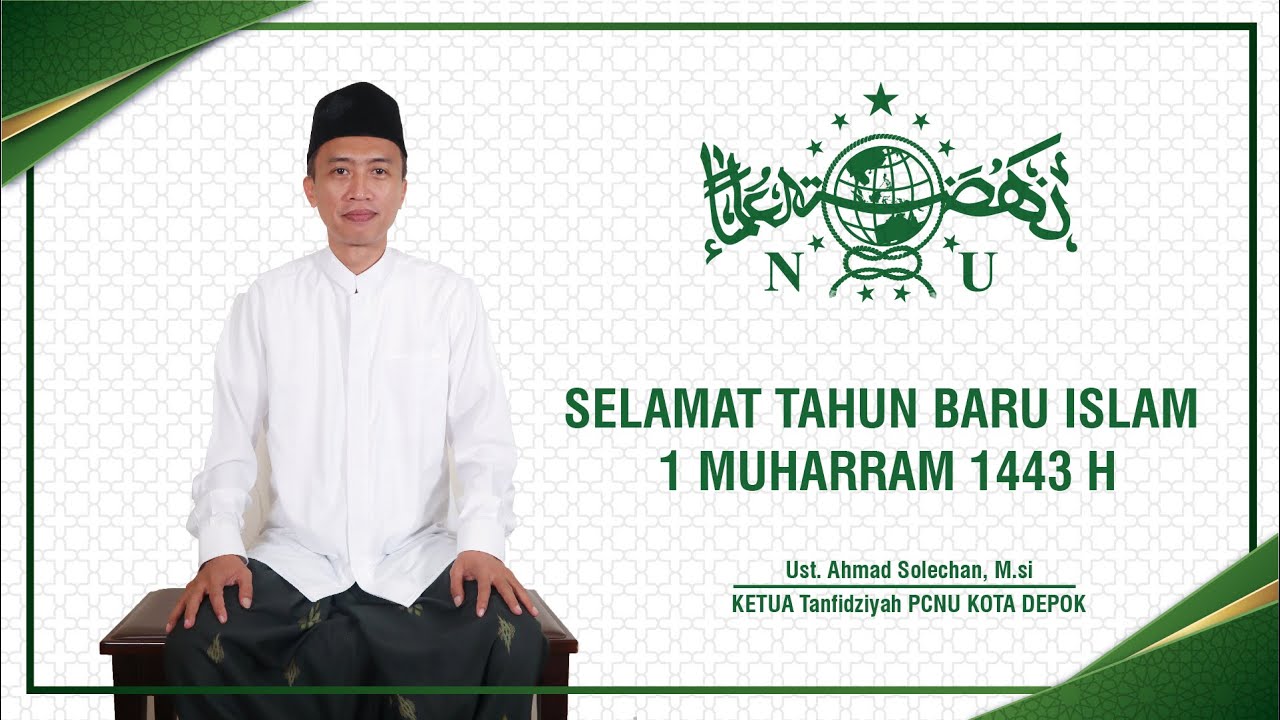 SELAMAT TAHUN BARU HIJRIYAH 1 MUHARRAM 1443 H KETUA PC NU KOTA DEPOK
