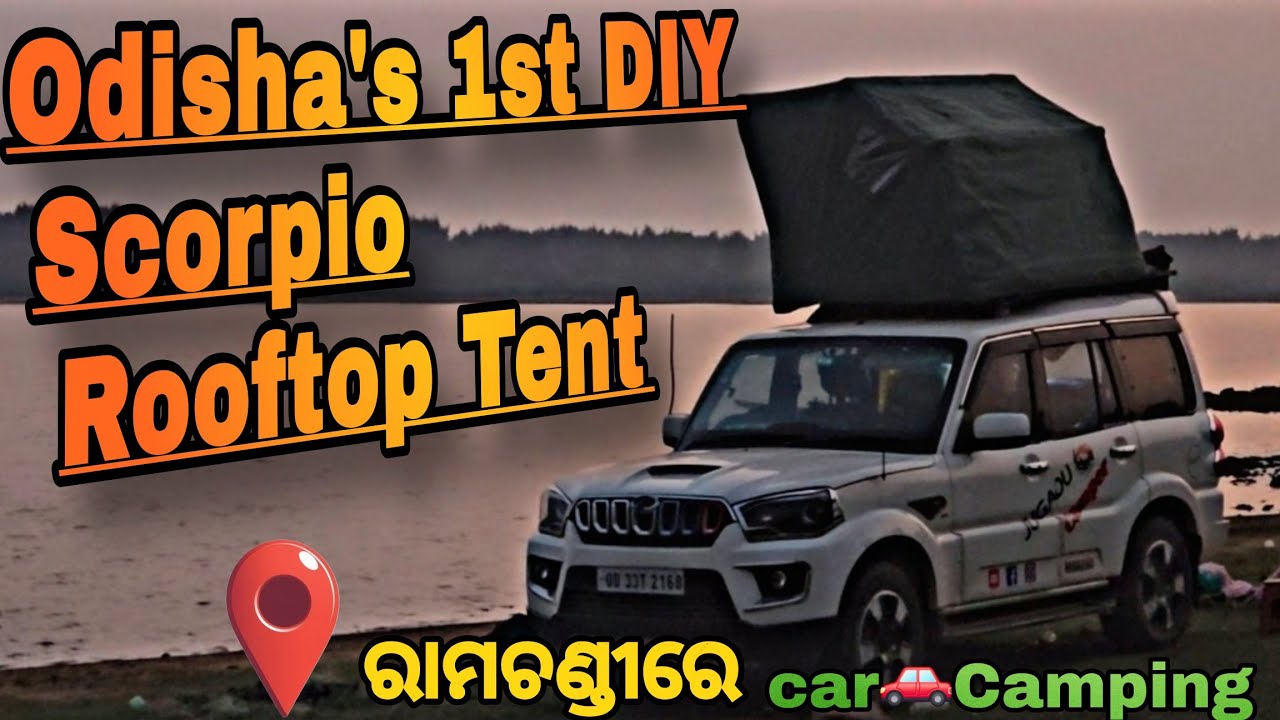 ​Odisha's 1st DIY Scorpio Rooftop Tent|ରାମଚଣ୍ଡୀରେ group Car🚗Camping