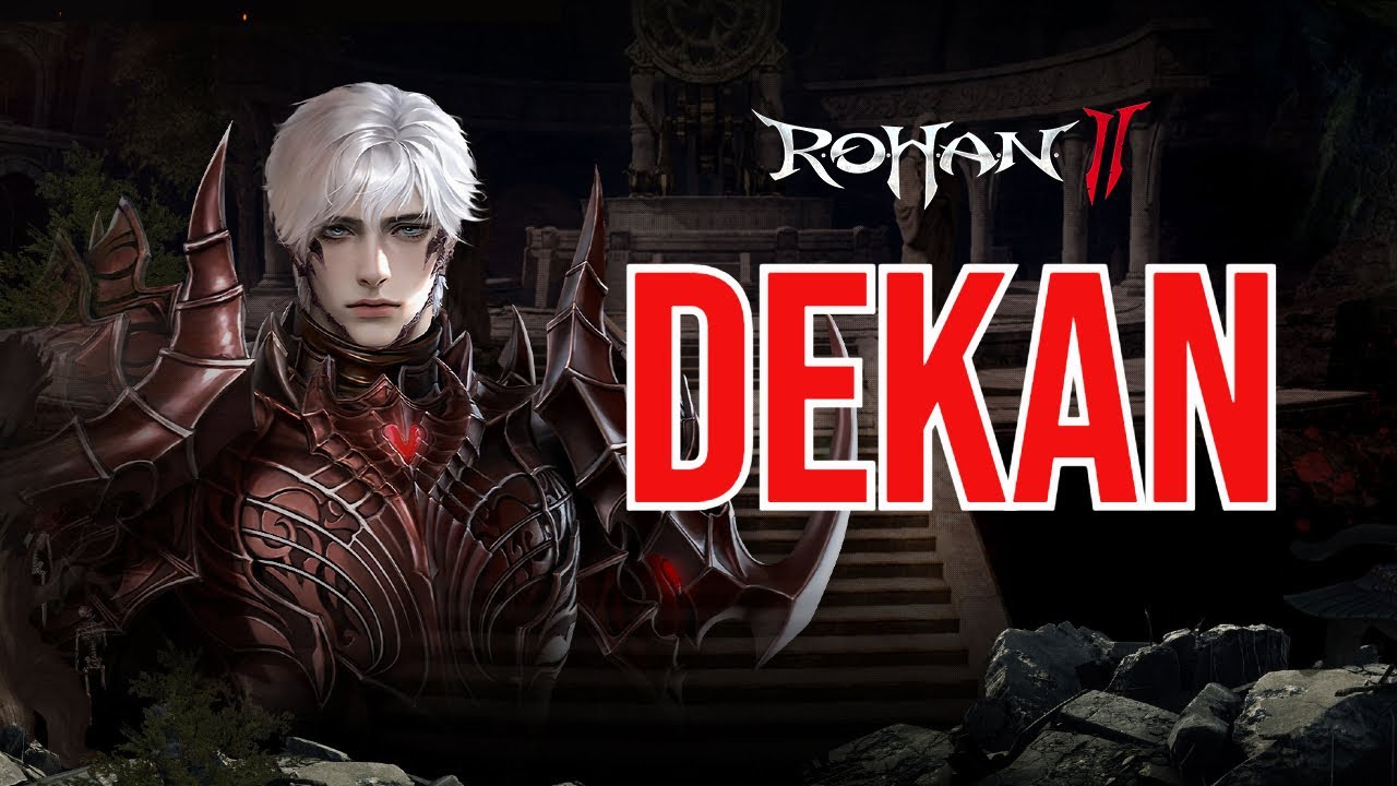 NEW CLASS: DEKAN | ROHAN 2