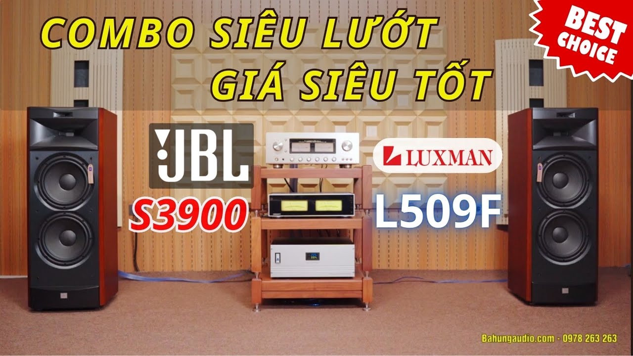 COMBO SIÊU LƯỚT GIÁ SIÊU TỐT | JBL S3900 + LUXMAN L509F 