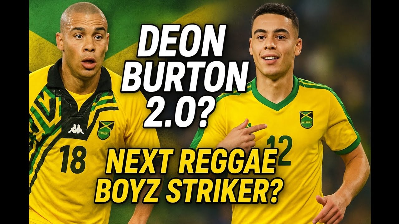  Bailey Cadamatri is Deon Burton Reborn?? Jamaica Reggae Boyz New Striker !! 