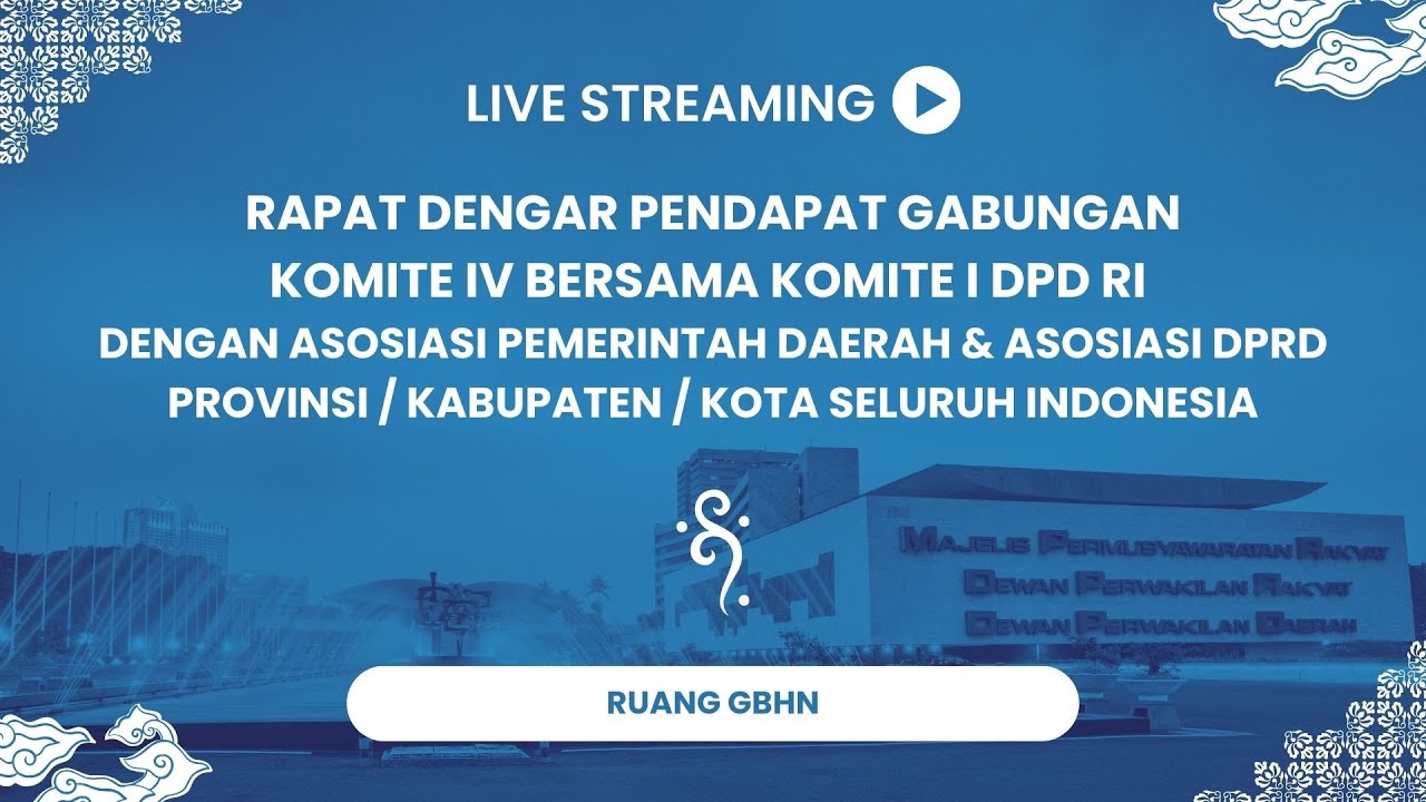 Rapat Dengar Pendapat Komite IV & Komite I DPD RI dengan Asosiasi Pemerintah Daerah & Asosiasi DPRD