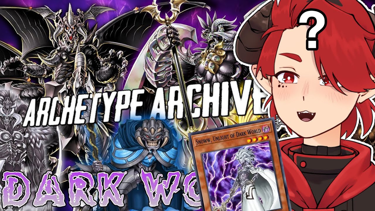 Archetype Archive - Dark World (REACTION)