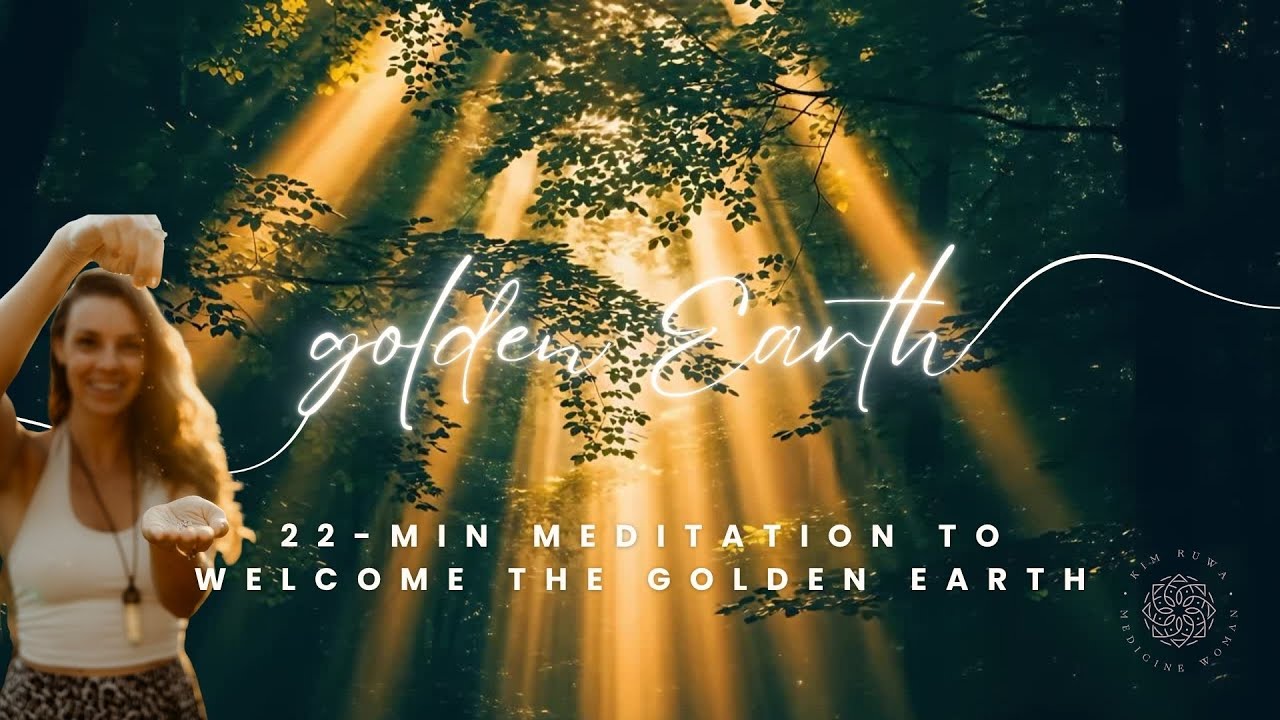 ✨22-min Golden Earth Meditation - Welcoming your Most Magickal, Brilliant, Golden Future ✨