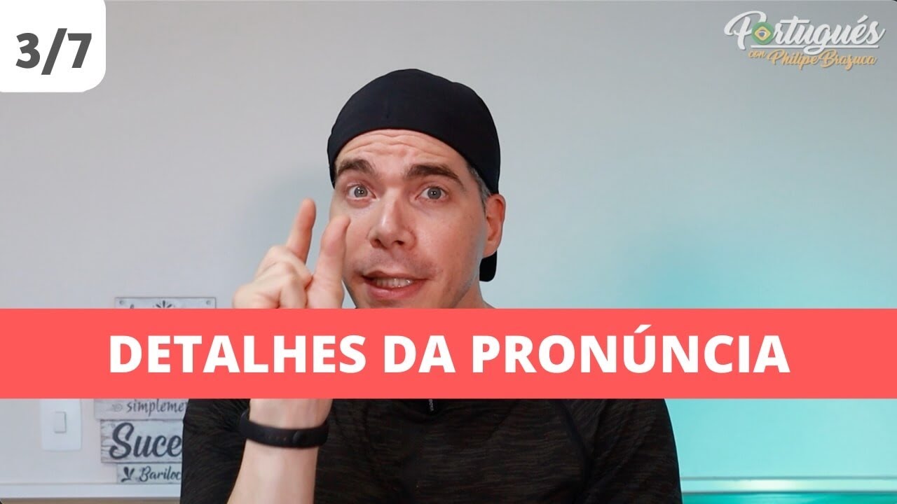 Aula 3/7 - Pronúncia em Português - Mini Curso - Philipe Brazuca