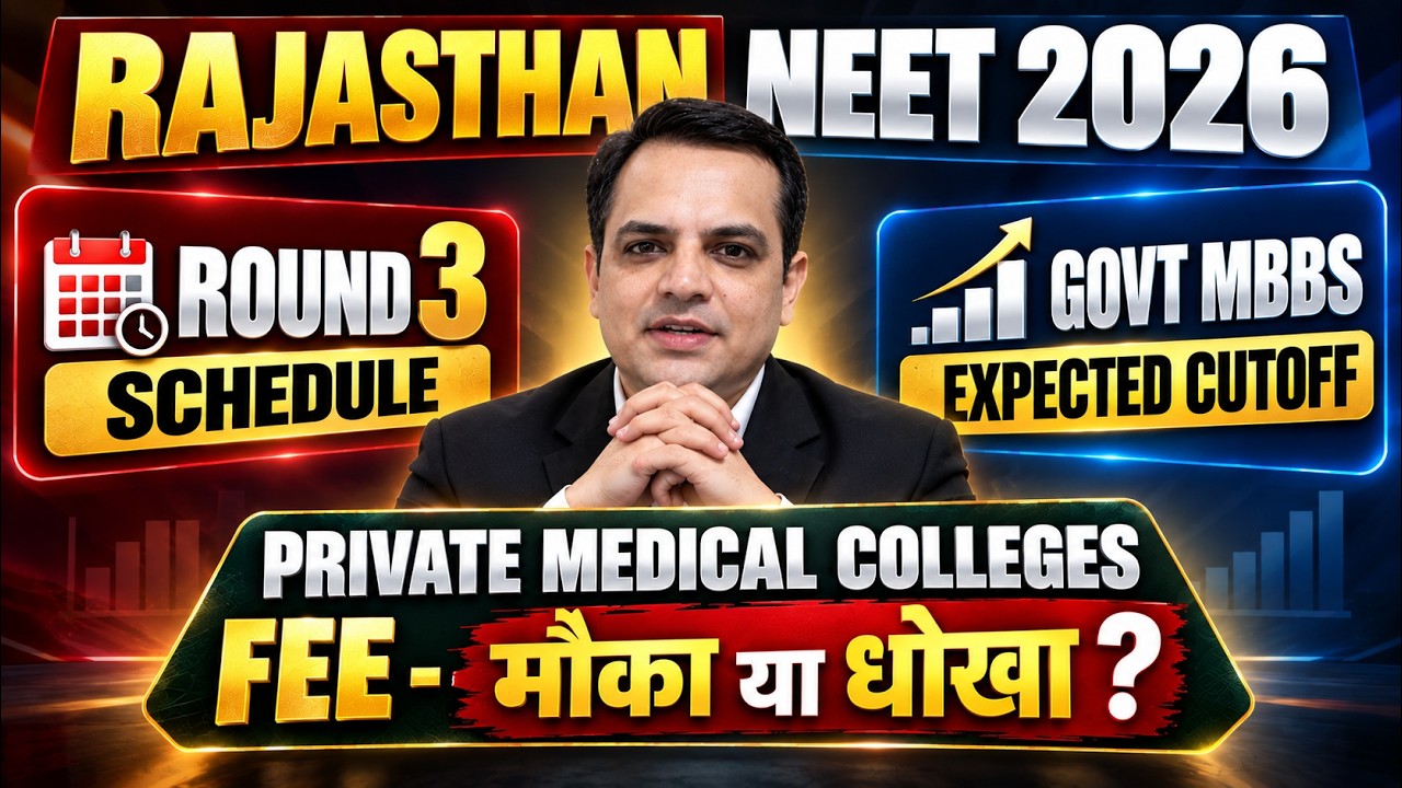 Rajasthan NEET Counselling Round 3 Schedule 2026 | Expected Govt MBBS Cutoff | Pvt MBBS Fee? #neet