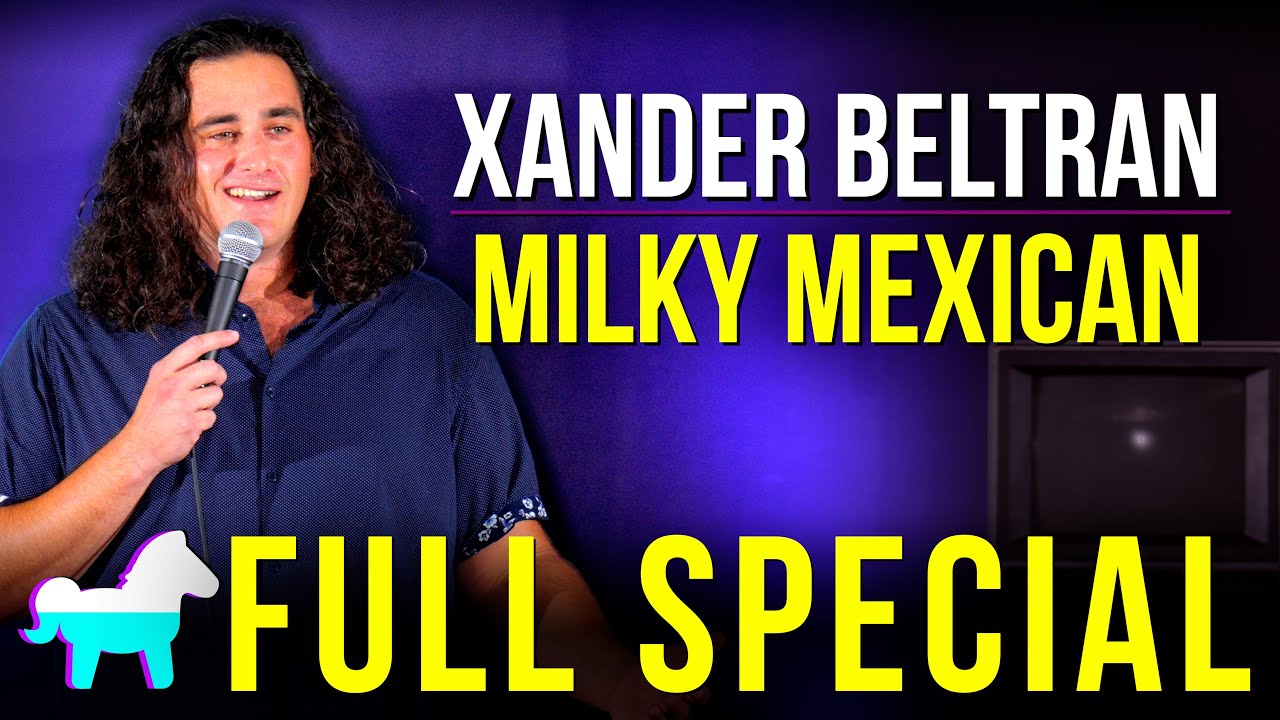 Xander Beltran | Milky Mexican (FULL SPECIAL)