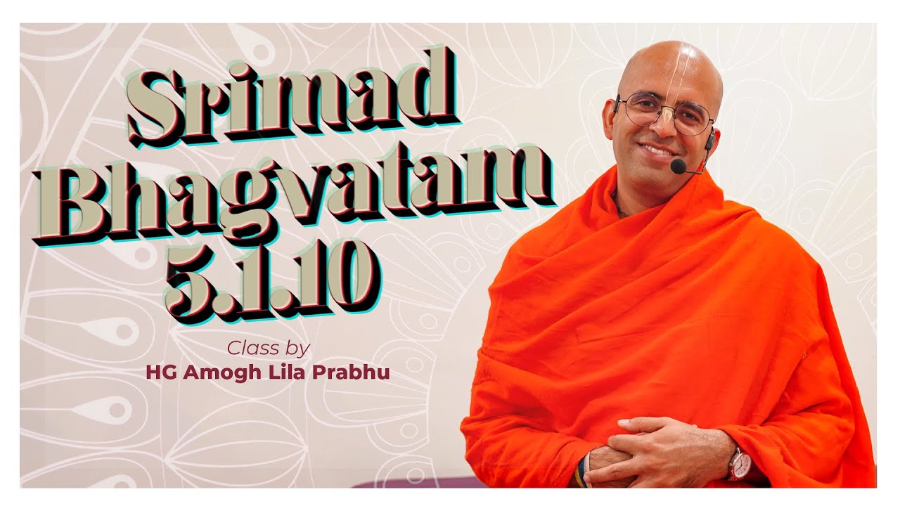 Srimad Bhagavatam | HG Amogh Lila prabhuji