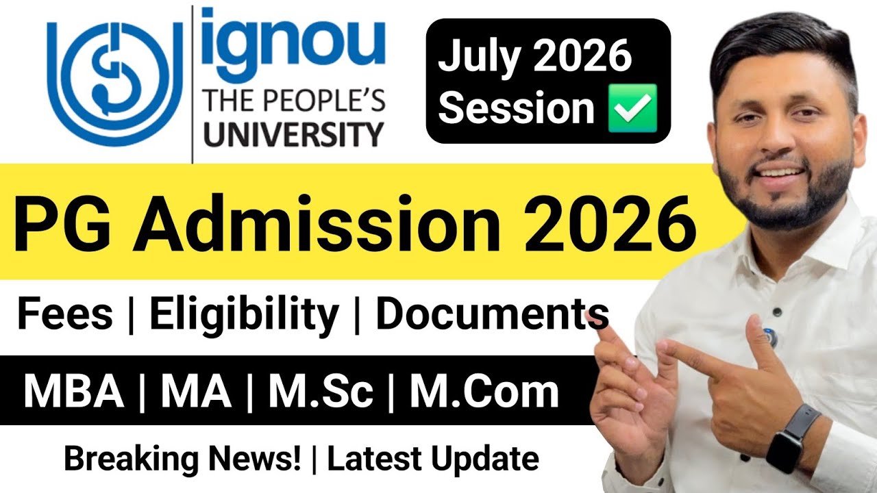 IGNOU PG Admission 2026 | Full Details | IGNOU January Admission 2026 | IGNOU Admission Process