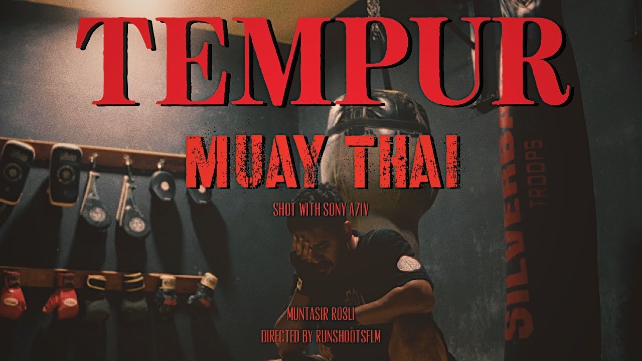 Tempur Muay Thai Gym | Sony A7IV Gym's Commercial