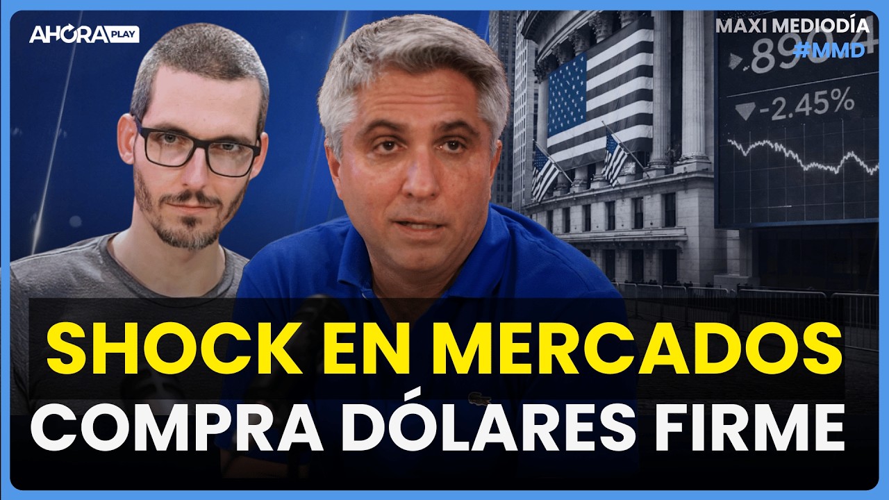 LUNES NEGRO EN MERCADOS. ALERTA: COMPRA DE DÓLARES SIGUE FIRME I Maxi Montenegro #MaxiMediodía