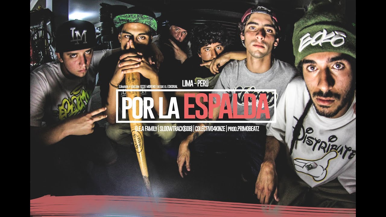 [VÍDEO OFICIAL] Por la Espalda - D.E.A Family, Colectivo4kinze, SloowTrack (Prod. PrimoBeatz)
