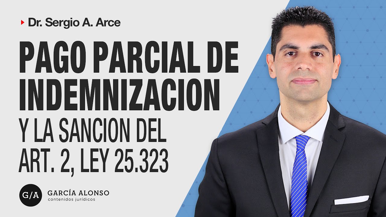 Sanción de ley 25.323 ante pago parcial de INDEMNIZACIONES POR DESPIDO