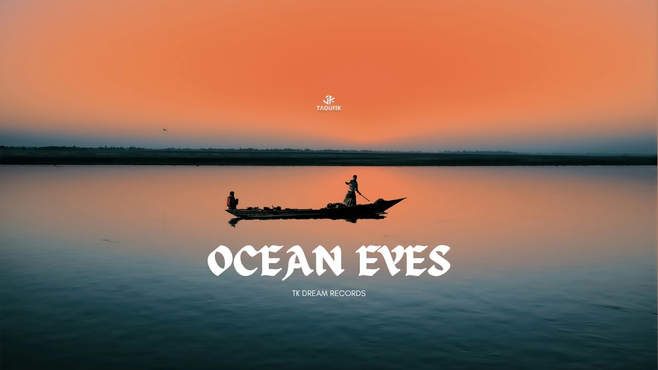 Taoufik - Ocean Eyes (Official Music)