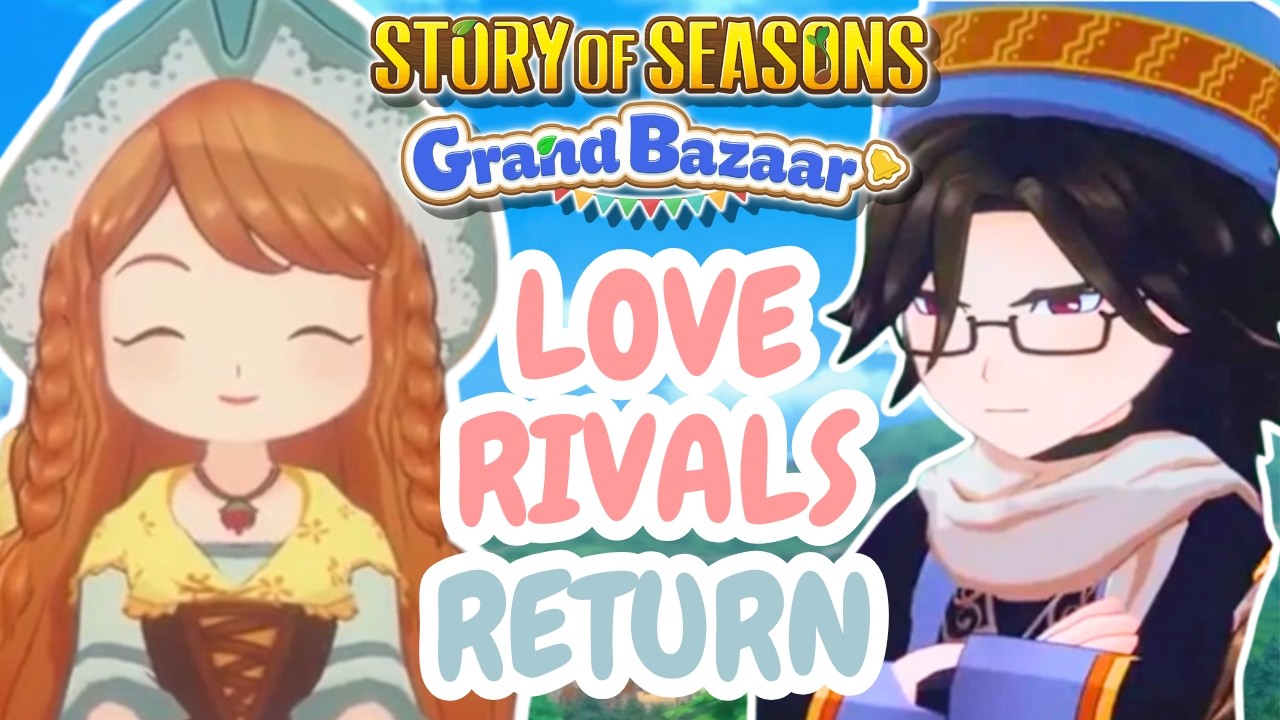 Rival Romance is BACK?! | Story of Seasons: Grand Bazaar