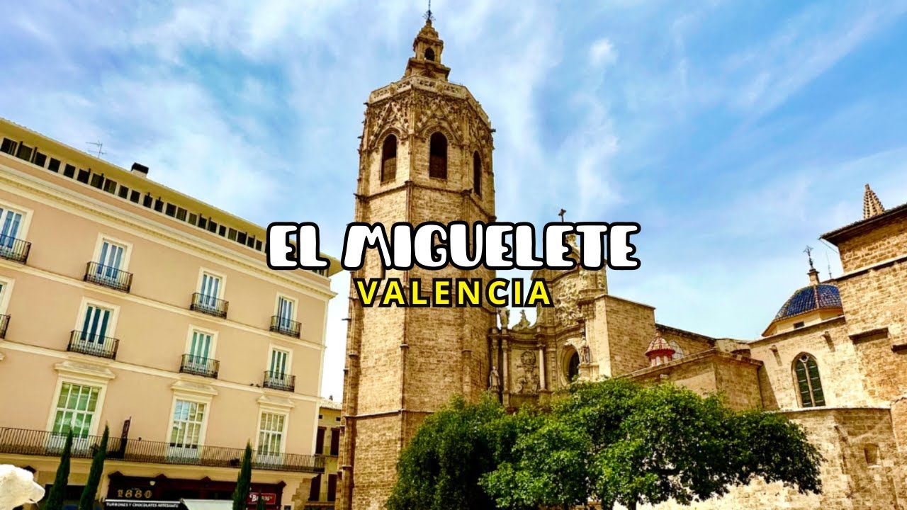 El Miguelete - Valencia