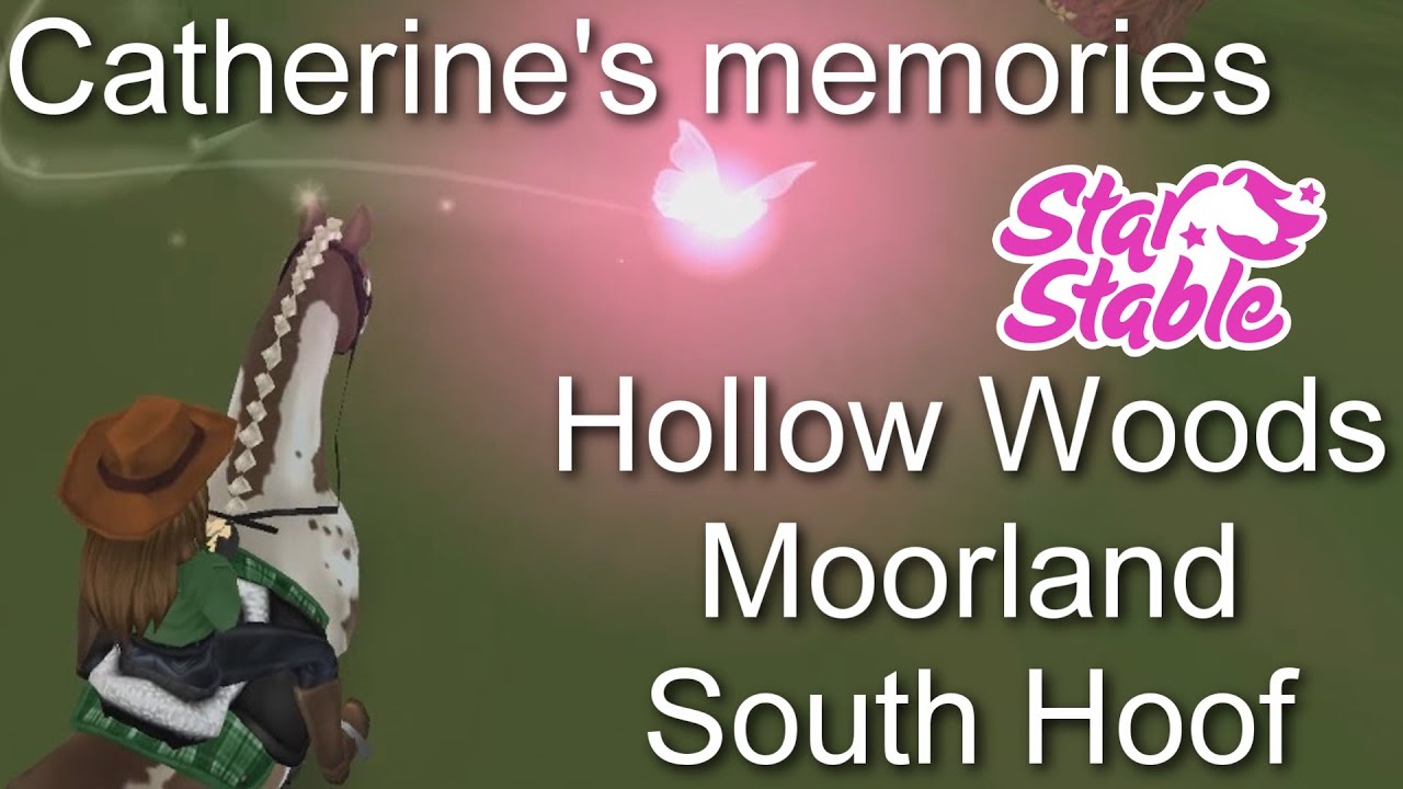 Catherine's memories | Hollow Woods, Moorland, South Hoof | Star Stable