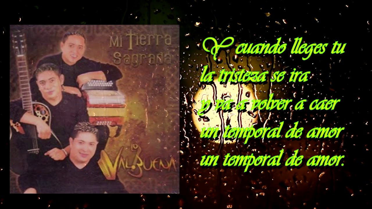 Temporal De Amor (letra) Los Valbuena