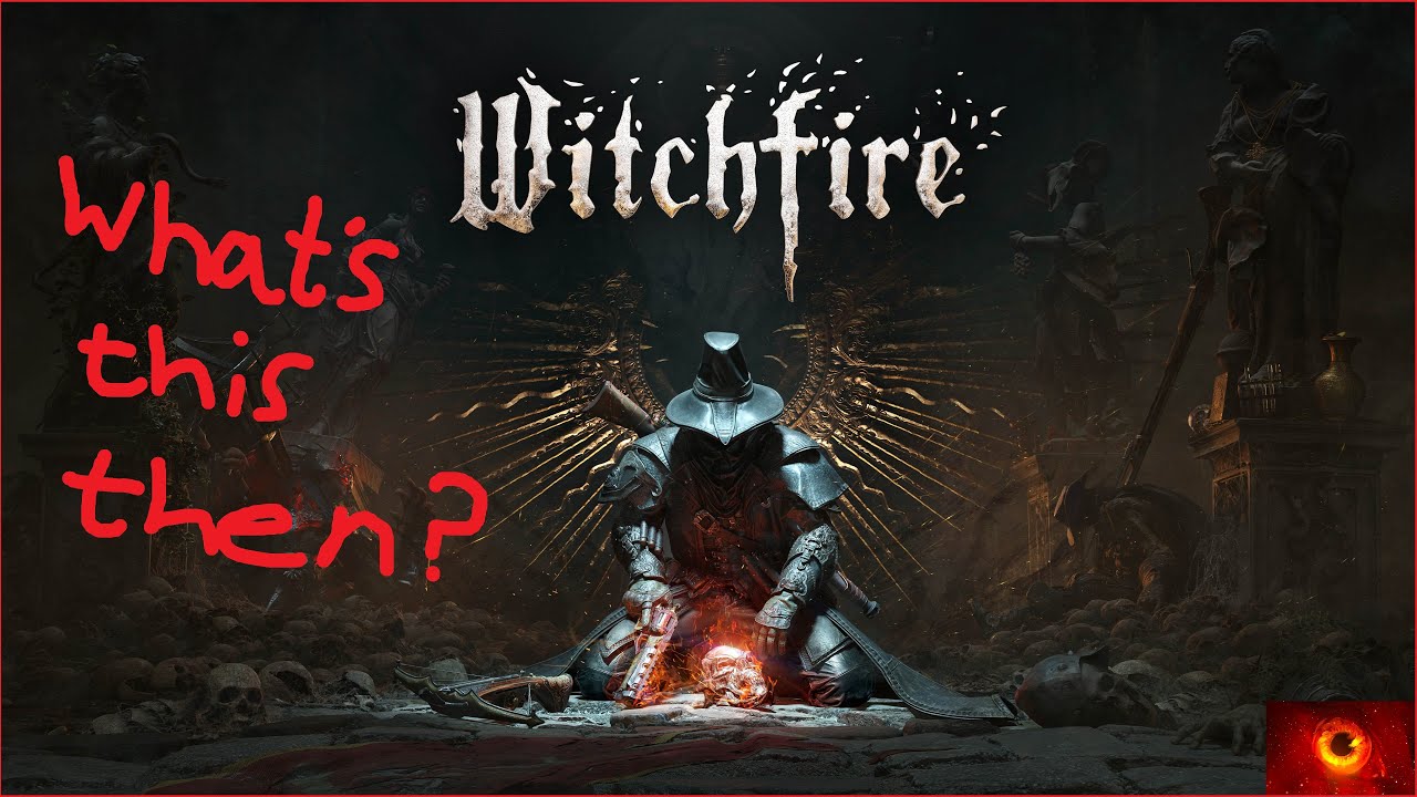 What's this then? - Witchfire