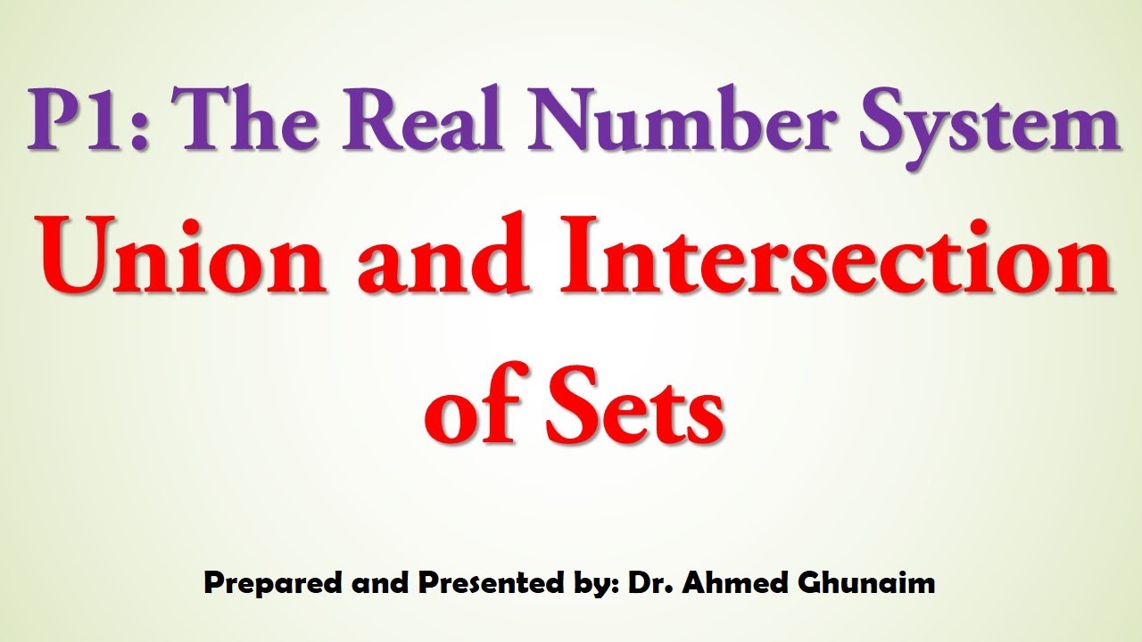 P1 The Real Number System  Part 2  Intersection & Union - Math1 (السنة التحضيرية)