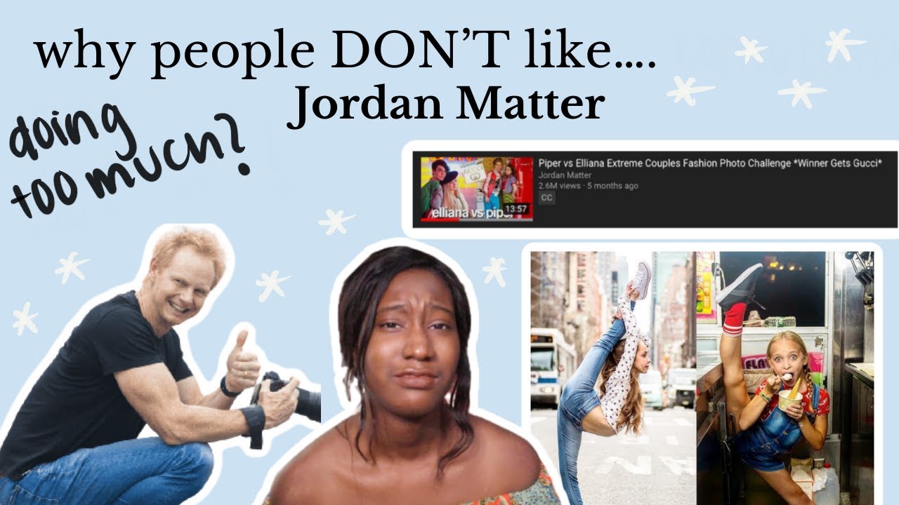 Why People DON'T Like Jordan Matter