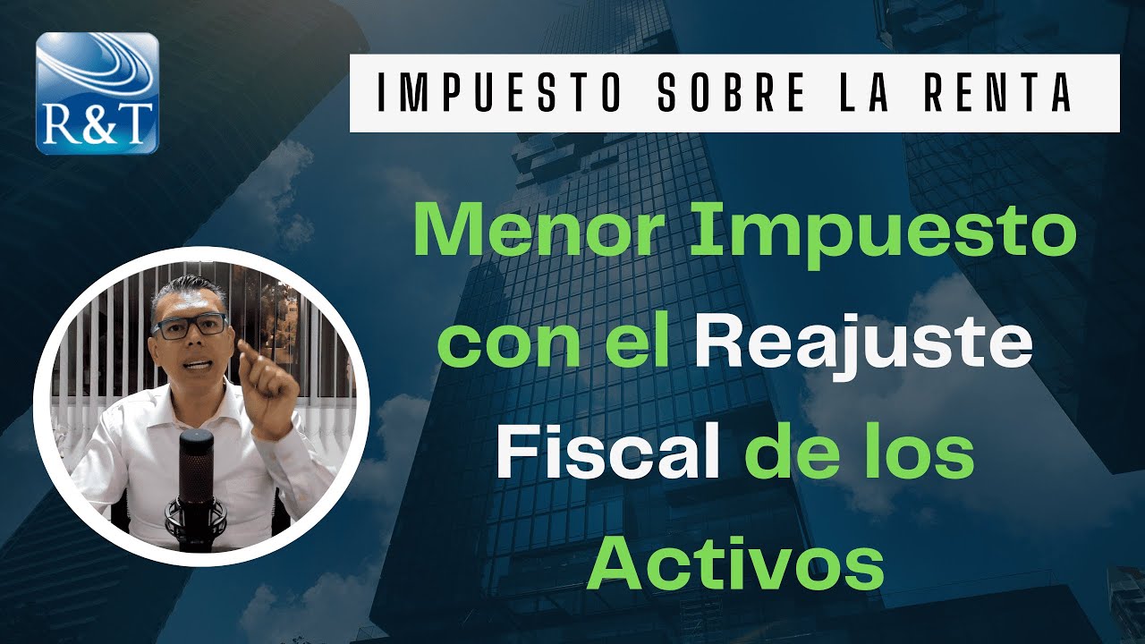 Incremento del Costo Fiscal de los Activos en la Declaración de Renta - Reajuste Fiscal