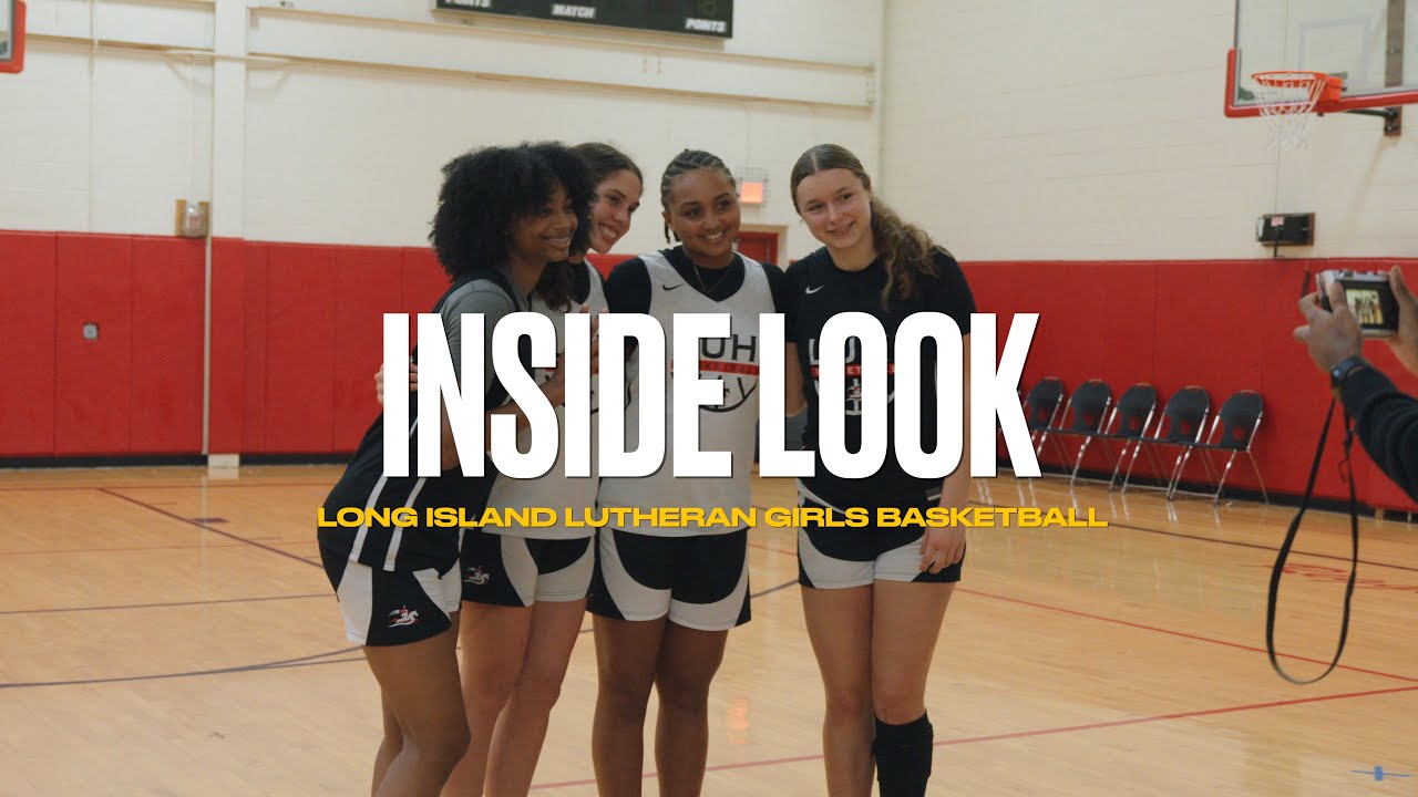 Inside Look: The #2 High School Girls Basketball Team | Long Island Lutheran (NY)