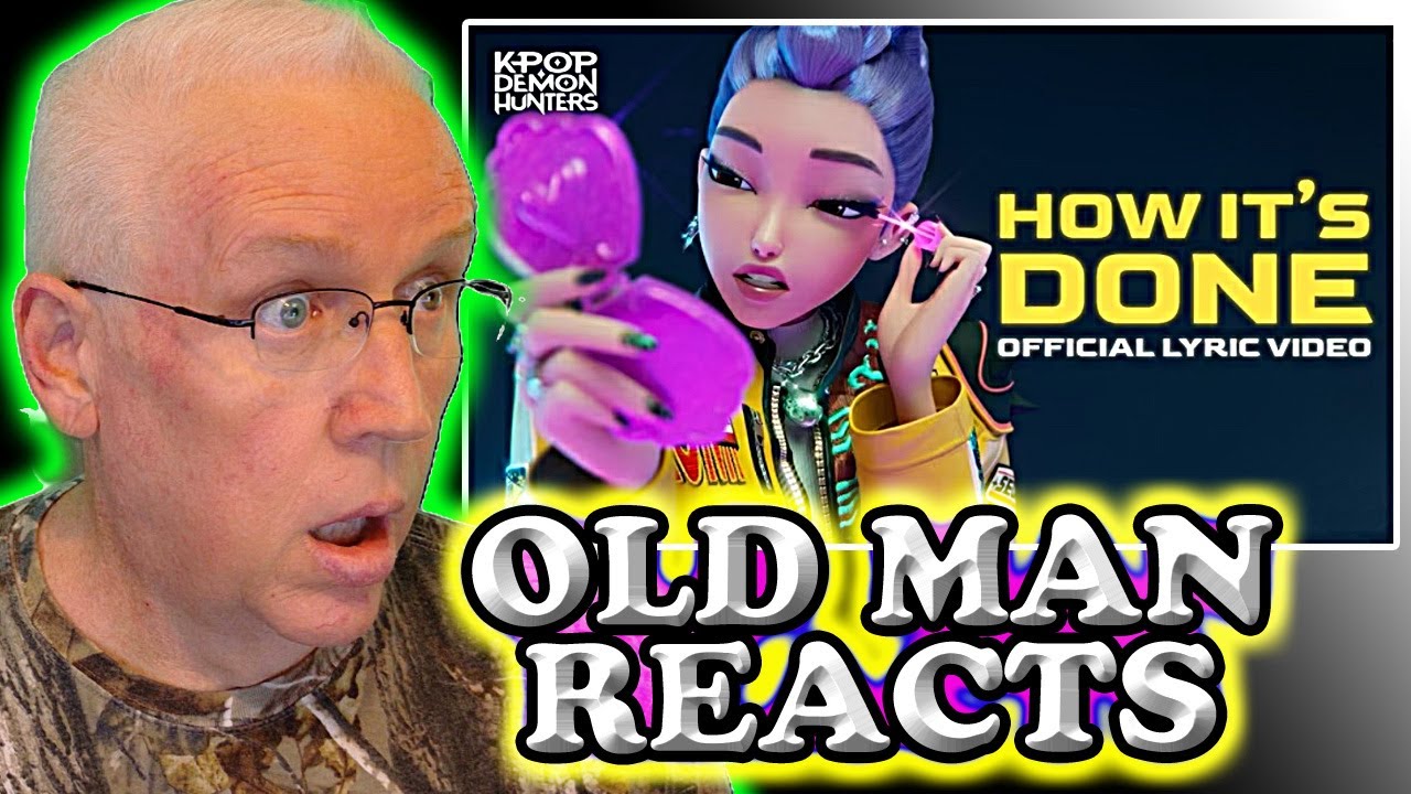 *OLD MAN REACTS* KPop Demon Hunters - How It's Done